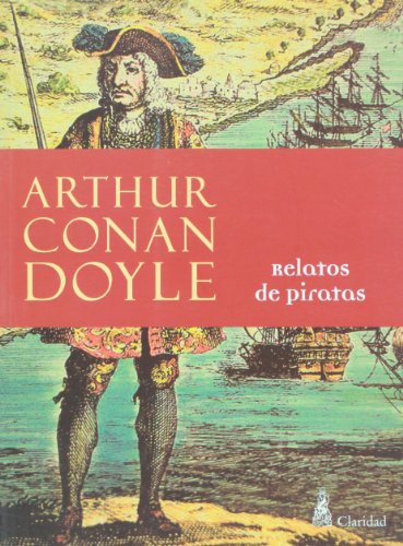 Arthur Conan Doyle: Relatos de piratas (Paperback, 2007, Claridad)