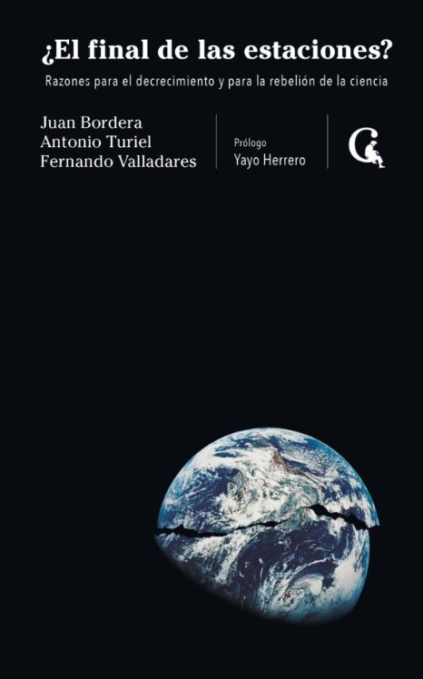 Antonio Turiel, Juan Bordera, Fernando Valladares: ¿El final de las estaciones? (Paperback, Spanish language, Escritos Contextatarios)