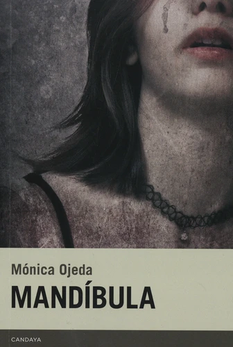 Mónica Ojeda: Mâchoires (Spanish language, 2018, Candaya)