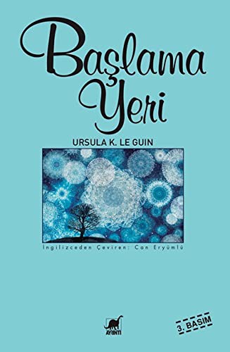 Ursula K. Le Guin: Başlama Yeri (Paperback, Turkish language, 2010, Ayrıntı Yayınları)