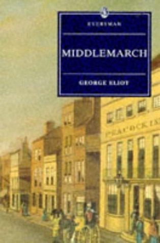George Eliot: Middlemarch (Everyman Paperback Classics) (1997, Everyman Paperback Classics, Orion Publishing Group, Ltd.)