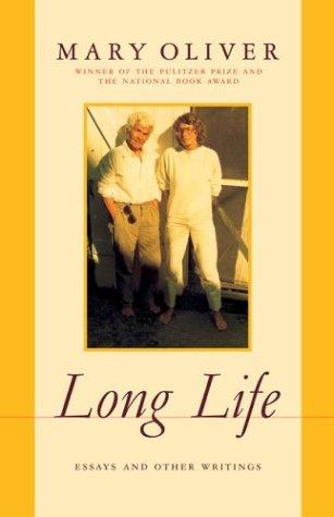 Mary Oliver: Long life (2004, Da Capo Press)