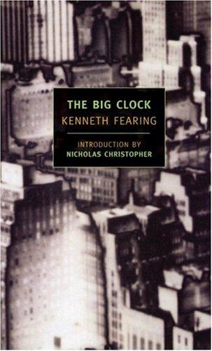 Kenneth Fearing: The big clock (2006, New York Review Books)