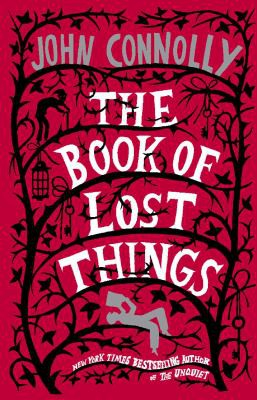 John Connolly: Book of Lost Things (2006, Atria Books)