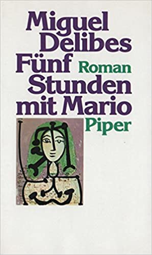 Miguel Delibes: Fünf Stunden mit Mario (Hardcover, German language, 1989, Piper)