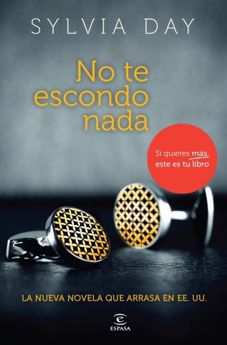 Sylvia Day, María Jesús Asensio Tudela, Jesús de la Torre Olid: No te escondo nada (Paperback, 2012, Espasa)