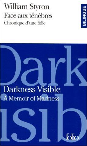 William Styron: Darkness visible : a memoir of madness (French language, 2000, Éditions Gallimard)