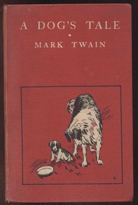 Mark Twain: A Dog's Tale (2006, Project Gutenberg)