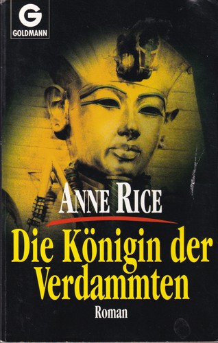 Anne Rice: Die Königin der Verdammten (Paperback, German language, 1993, Goldmann-Verlag)