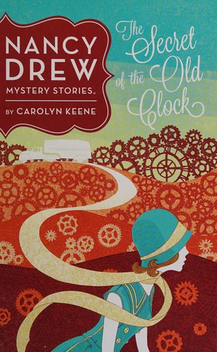 Carolyn Keene: The secret of the old clock (2014, Grosset & Dunlap)