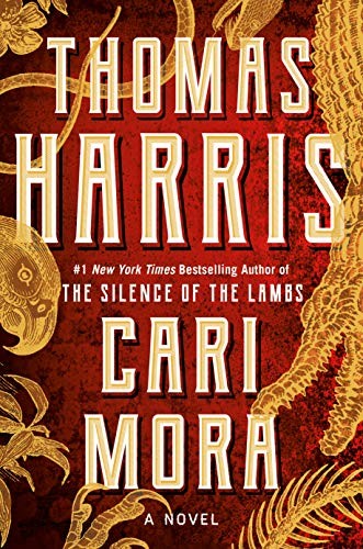 Thomas Harris: Cari Mora (Hardcover, 2019, Grand Central Publishing)