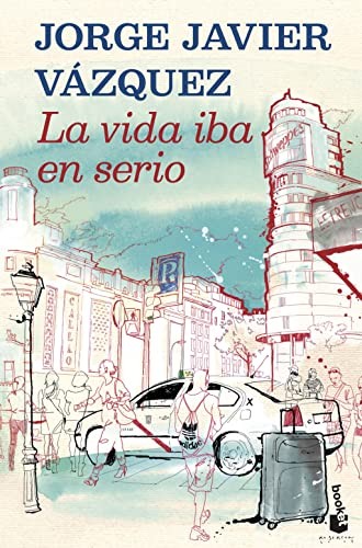 Jorge Javier Vázquez: La vida iba en serio (Paperback, 2013, Booket)