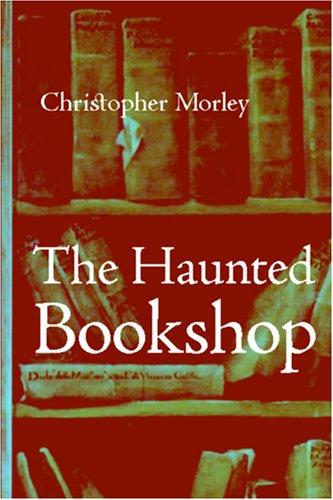 Christopher Morley: The Haunted Bookshop (Paperback, Waking Lion Press)