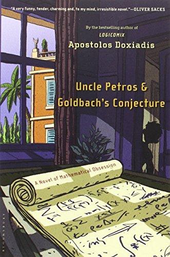 Apostolos Doxiadis, Apostolos K. Doxiadēs: Uncle Petros and Goldbach's Conjecture (Paperback, 2001, Bloomsbury USA)
