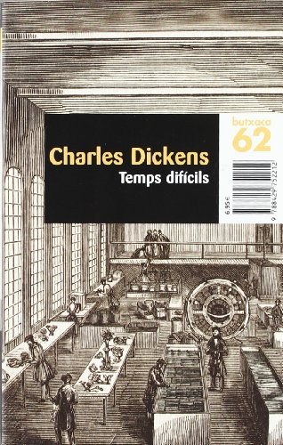 Ramon Folch i Camarasa, Charles Dickens: Temps difícils (Paperback, Edicions 62)