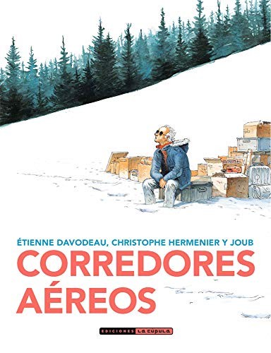 Davodeau, Hermenier, Joub, Raúl Martínez: Corredores aéreos (Paperback, Ediciones La Cúpula, S.L.)