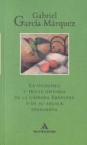 Gabriel García Márquez: La increíble y triste historia de la cándida Eréndira y de su abuela desalmada (Spanish language, 1978, Bruguera)