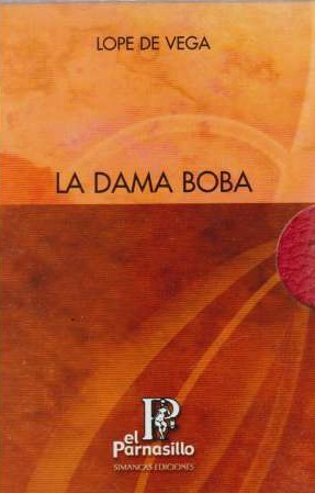 Lope de Vega: La dama boba (Spanish language, 2006, Simancas)