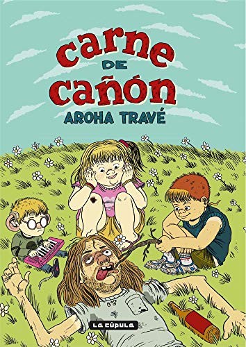 Aroha Travé: Carne de cañón (Paperback, 2022, Ediciones La Cúpula, S.L.)