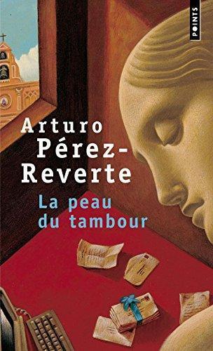 Arturo Pérez-Reverte: La peau du tambour (Paperback, French language, 1997, Editions du Seuil)