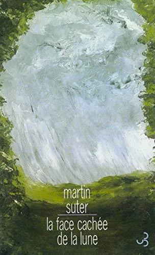 Martin Suter: La Face cachée de la lune (Paperback, French language, 2000, Christian Bourgois)