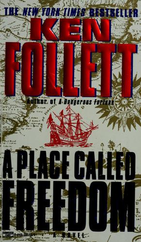 Ken Follett: A place called freedom (1996, Fawcett Crest)