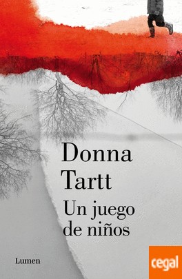 Donna Tartt: Un juego de niños (2014, Lumen)