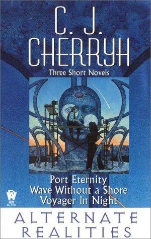 C.J. Cherryh: Alternate realities (2000, DAW Books)