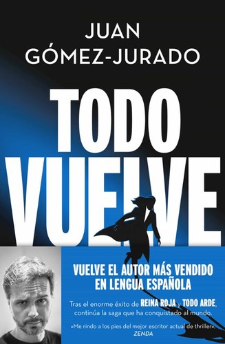 Juan Gómez-Jurado: Todo Vuelve (2023, Ediciones B)