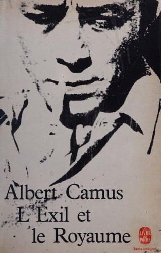 Albert Camus: L'exil et le royaume (French language, 1967, Gallimard)