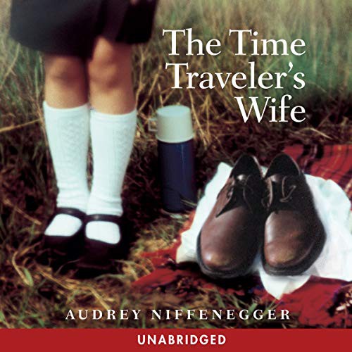 Audrey Niffenegger: The Time Traveler's Wife (AudiobookFormat, 2021, Highbridge Audio and Blackstone Publishing)