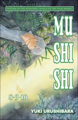 William Flanagan: Mushishi Volumes 8 9 and 10
            
                Mushishi (2010, Del Rey Books)