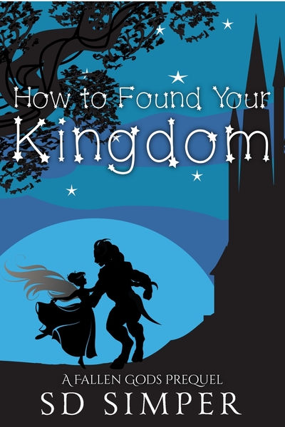 SD Simper: How to Found Your Kingdom (EBook, Endless Night Publications)