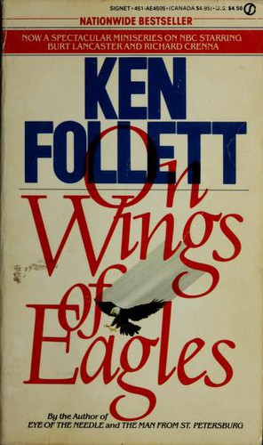 Ken Follett: On Wings of Eagles (1984, New American Library)