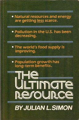 Julian Lincoln Simon: Ultimate Resource (1992, Princeton University Press)