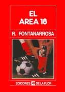 Roberto Fontanarrosa: El Area 18 / The 18 Area (Paperback, Spanish language, 2005, De La Flor)