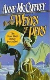 Anne McCaffrey: All the Weyrs of Pern (Hardcover, 2008)