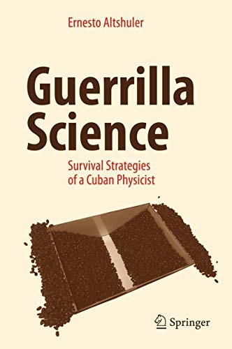 Ernesto Altshuler: Guerrilla Science (Hardcover, Springer)