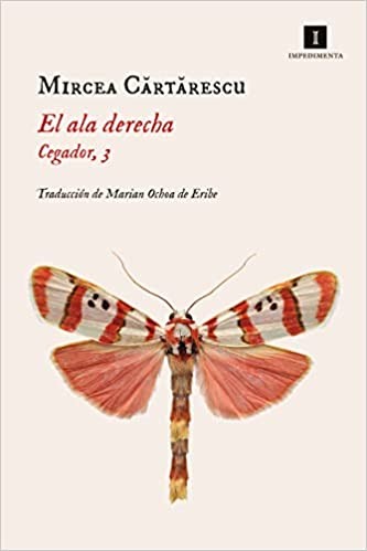 Mircea Cărtărescu: El ala derecha (2022, Impedimenta)