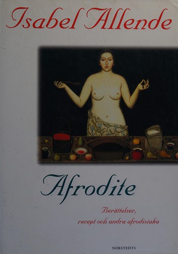 Isabel Allende: Afrodite (Swedish language, 1998, Norstedt)