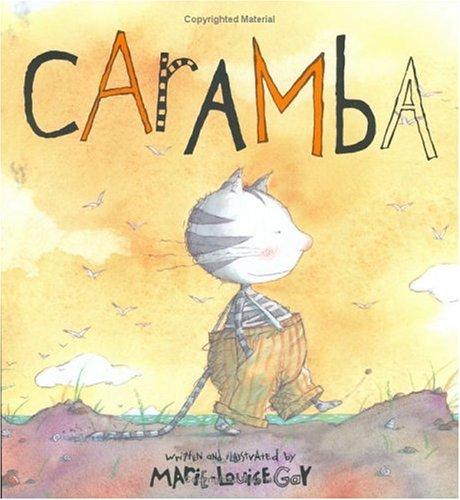 Marie-Louise Gay: Caramba (Hardcover, 2005, Groundwood Books)