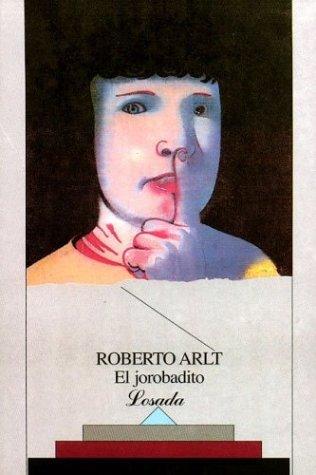 Roberto Arlt: Jorobadito, El - 59 (Paperback, Spanish language, Losada)