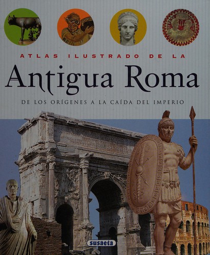 Chiara Melani: Antigua Roma/ Ancient Rome (Hardcover, Spanish language, Susaeta)