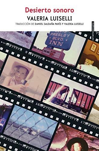 Valeria Luiselli, Daniel Saldaña: Desierto sonoro (Paperback, Spanish language, 2019, Editorial Sexto Piso)
