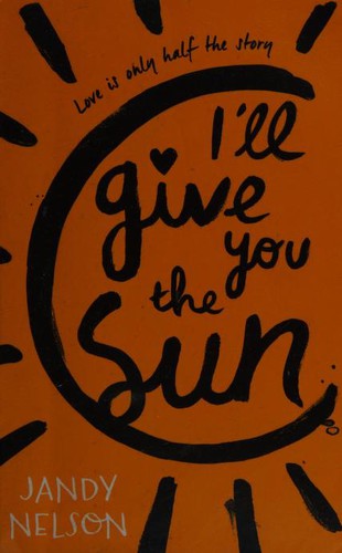 Jandy Nelson: I'll Give You the Sun (Paperback, 2015, Walker Books)