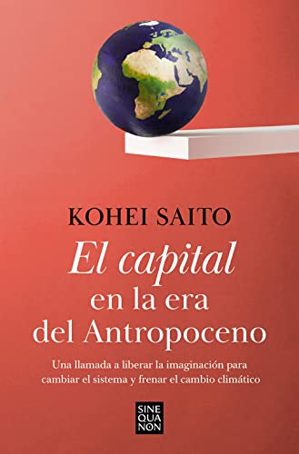 Kōhei Saitō: Capital in the Anthropocene (Paperback, Español language, 2022, Ediciones B)