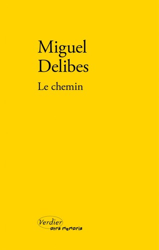 Miguel Delibes: Le chemin (French language, 1994, Verdier)