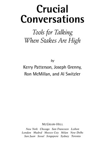 Stephen Covey, Kerry Patterson, Joseph Grenny, Ron McMillan, Al Switzler: Crucial Conversations (EBook, 2001, McGraw-Hill)