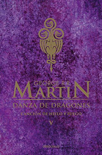 GEORGE R.R. MARTIN: Danza de dragones (Paperback, 2015, DEBOLSILLO)