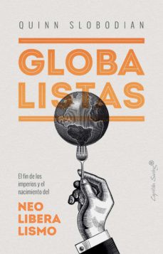 Quinn Slobodian: Globalistas (2020, Capitán swing)